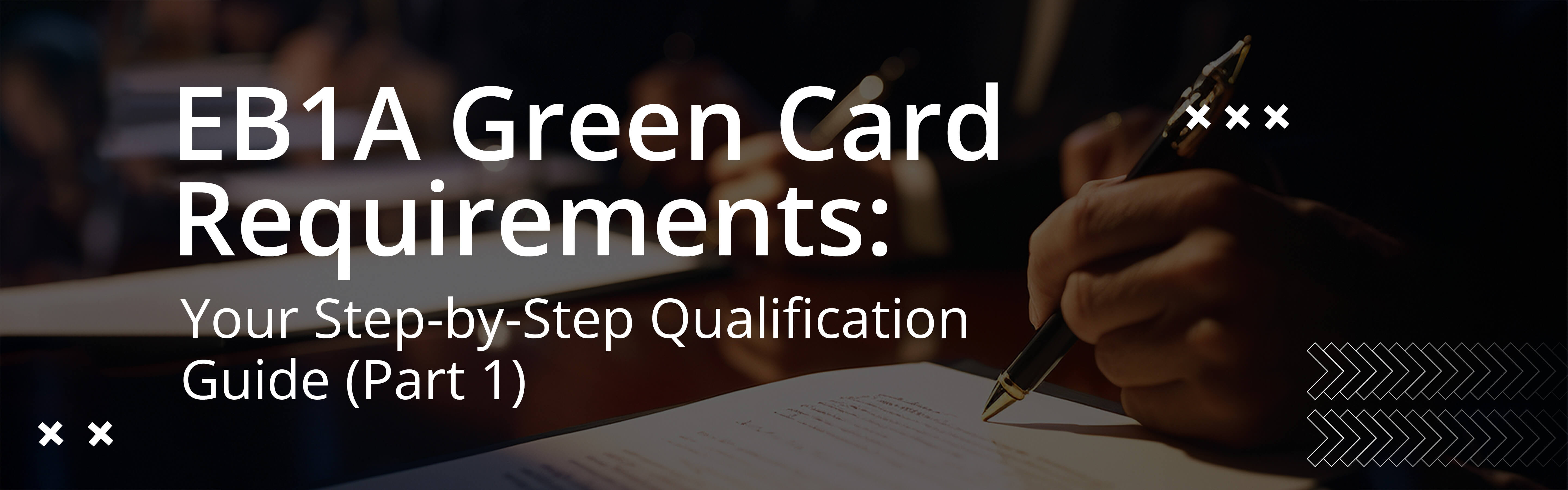 EB1A Green Card Requirements: Your Step-by-Step Qualification Guide (Part 1)