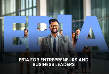 EB1A for Entrepreneurs and Business Leaders: How Founders Qualify for the EB1A Visa?