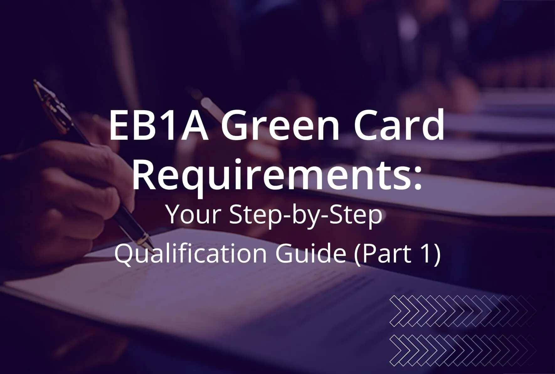 EB1A Green Card Requirements: Your Step-by-Step Qualification Guide (Part 1)
