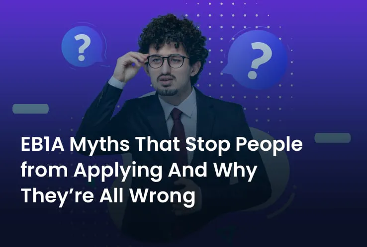 Common EB1A myths_ EB1A Experts 