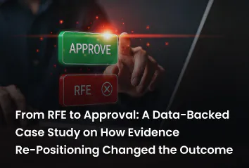 From RFE to Approval: A Data-Backed Case Study on How Evidence Re-Positioning Changed the Outcome