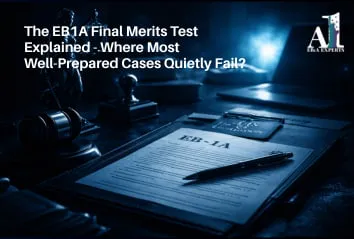 The EB1A Final Merits Test Explained - Where Most Well-Prepared Cases Quietly Fail?
