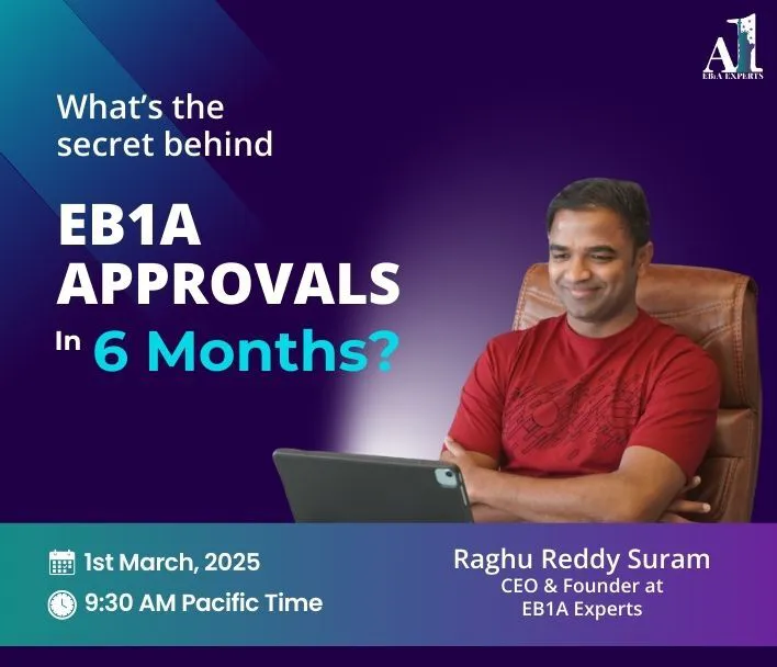 What’s the
                    secret behind EB1A Approvals in 6 Months?