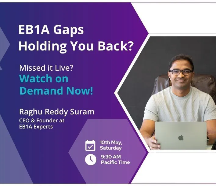 EB1A Gaps Holding You
                    Back? Join our free webinar to overcome them